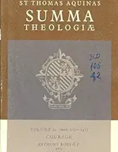 SUMMA THEOLOGIAE: VOLUME 42, COURAGE: 2A2AE. 123-140